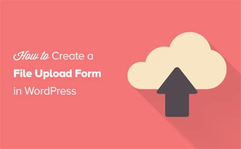 How To Create A File Upload Form In Wordpress Direct Wordpress Nulled