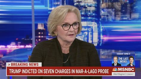 Msnbcs Claire Mccaskill Says Trump Indictment Not A Night For