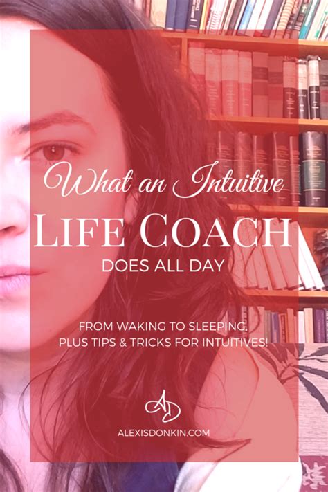 What An Intuitive Life Coach Does All Day Plus Tips And Tricks For