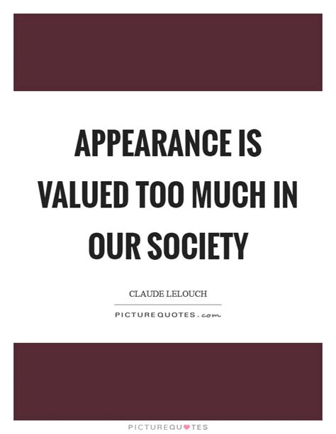 Our Appearance Quotes And Sayings Our Appearance Picture