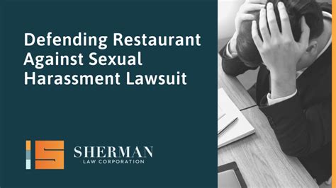 defending restaurant against sexual harassment lawsuit sherman law