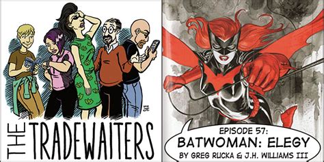 The Tradewaiters 57 “batwoman Elegy” By Greg Rucka And Jh Williams