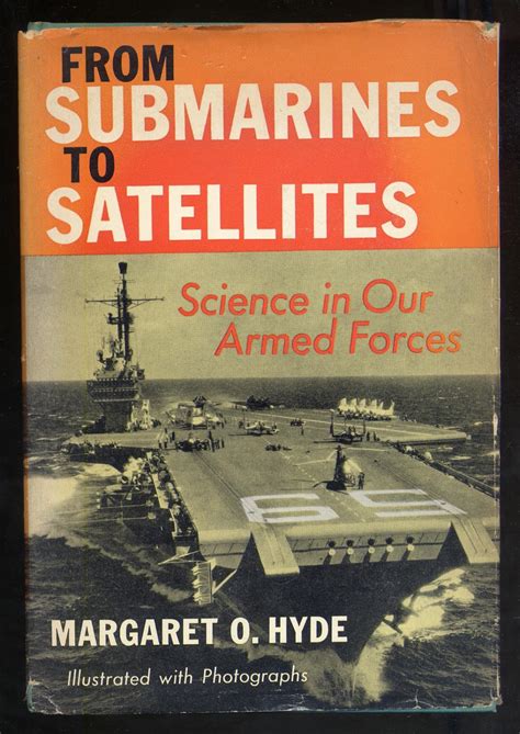 From Submarines To Satellites Science In Our Armed Forces By Hyde