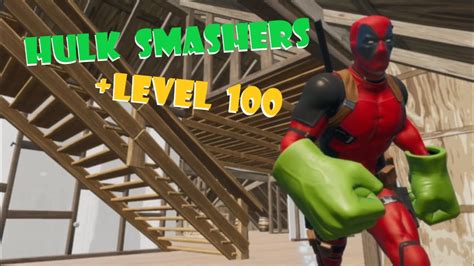 I Finally Got The Hulk Smashers And Level 100 Fortnite Youtube