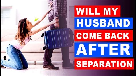 Will My Husband Come Back After Separation 👫💕 How To Get Husband Back