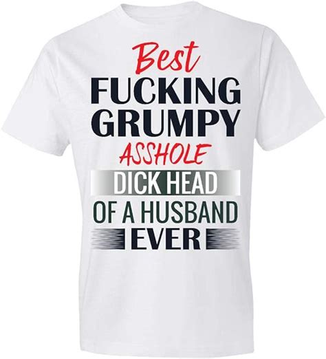 Best Asshole Husband Grumpy Dick Head T Shirt T Amazon De Bekleidung