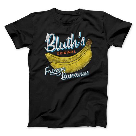 Bluths Frozen Bananas Menunisex T Shirt Famous Irl