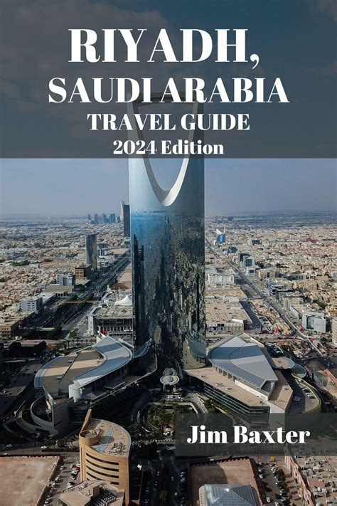 Buy RIYADH SAUDI ARABIA TRAVEL GUIDE 2024 Edition: Explore Riyadh's