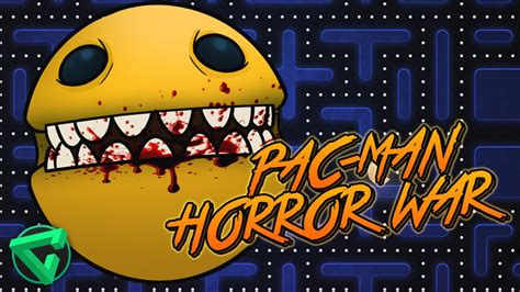 ¡autÉntico Terror And DiversiÓn Pac Man Horror War Itowngameplay