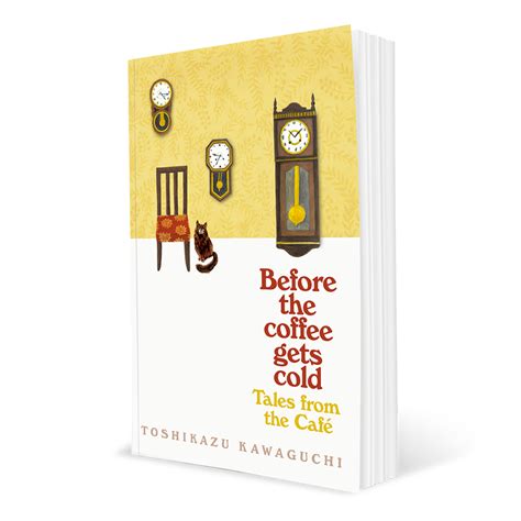 Before The Coffee Gets Cold Tales From The Cafe By Toshikazu Kawaguchi