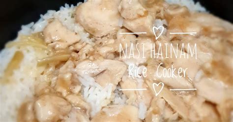 Resep Nasi Hainam Rice Cooker Oleh Earlyn Cookpad