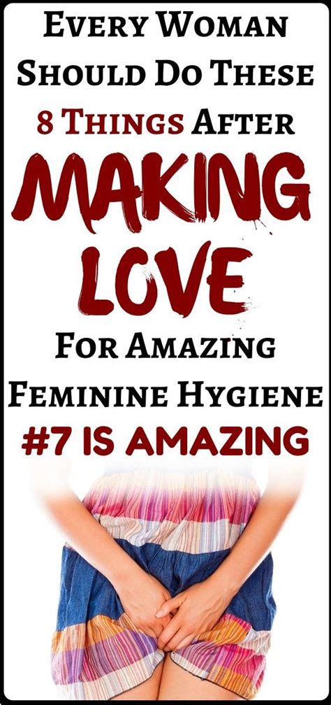 8 things women should do after making love for good feminine hygiene health and tips