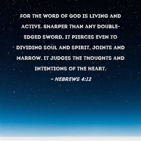 Hebrews 412 For The Word Of God Is Living And Active Sharper Than Any