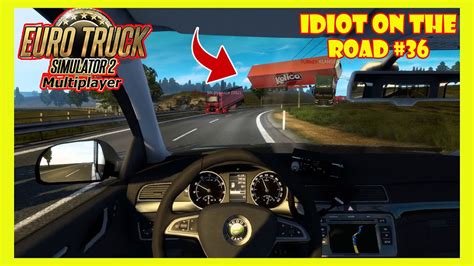 Idiot On The Road 36 Crashes Funny Moments ETS2MP Euro Truck