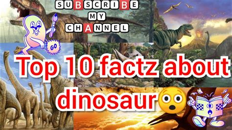Top 10 Facts About Dinosaur😲 Youtube