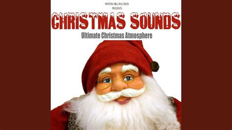 Jingle Bells Atmosphere Sounds Of Santa Youtube