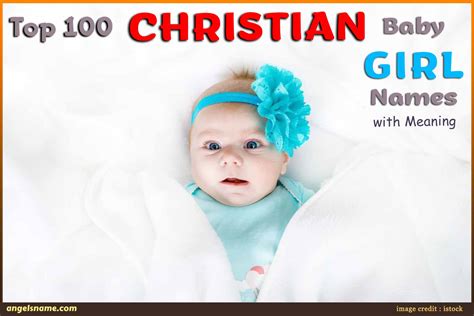 Top Christian Baby Girl Names With Meaning Angelsname Com