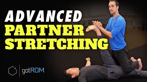 Advanced Partner Stretching How To Get Flexible Faster Youtube