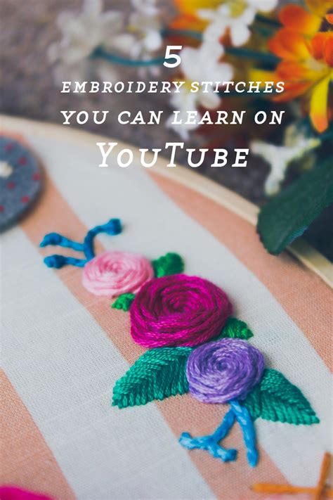 5 YouTube Channels That Demonstrate Embroidery Stitches