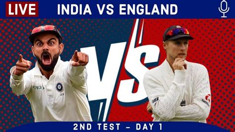 Live Ind Vs Eng 2nd Test Score And Hindi Commentary India Vs England