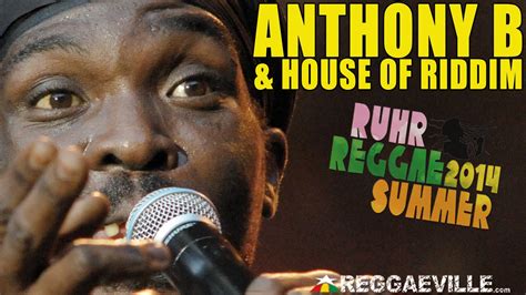 Anthony B And House Of Riddim Reggae Gone Pon Top Ruhr Reggae Summer