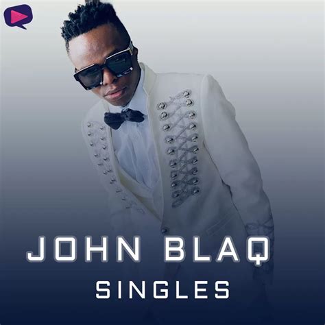 Listen To John Blaq Singles Album By John Blaq Howweug