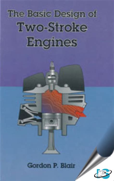 The Basic Design Of Two Stroke Engines Gordon P Blair 1560910089