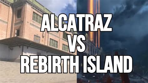 Alcatraz Vs Rebirth Island Map Comparison Bo4 And Warzone Youtube