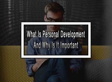 What Is Personal Development And Why Is It Important
