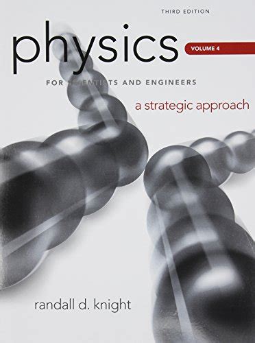 Physics For Scientists And Engineers A Strategic Approach Vol 4 Chs