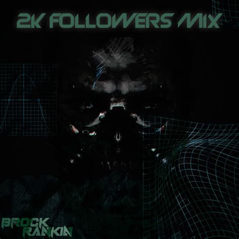 Stream Brock Rankin 2k Mix By Brock Rankin Listen Online For Free On Soundcloud