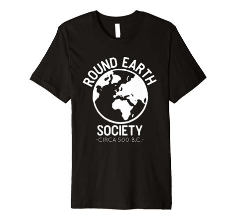 Round Earth Society T Shirt Funny Anti Flat Earth Globe Tee