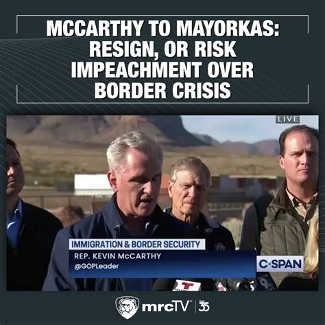 Mccarthy To Mayorkas Resign Or Risk Impeachment Over Border Crisis