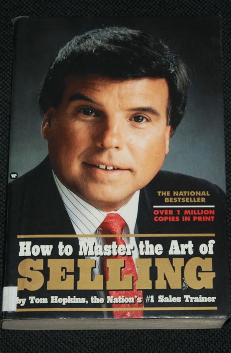 Tom hopkins the nation's #1 sales trainer. How to Master the Art of Selling - book by Tom Hopkins ...