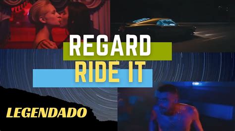 Regard Ride it Legendado tradução YouTube
