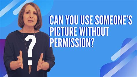 Can You Use Someones Picture Without Permission Youtube
