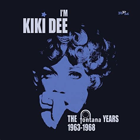 Im Kiki Dee The Fontana Years 1963 1968 By Kiki Dee On Amazon Music Uk