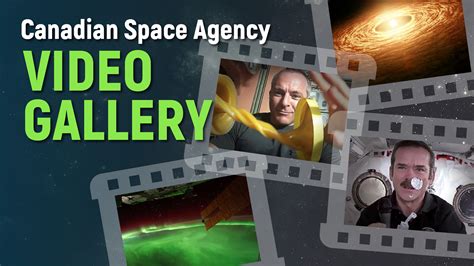 Canadian Space Agency Video Gallery Canadian Space Agency