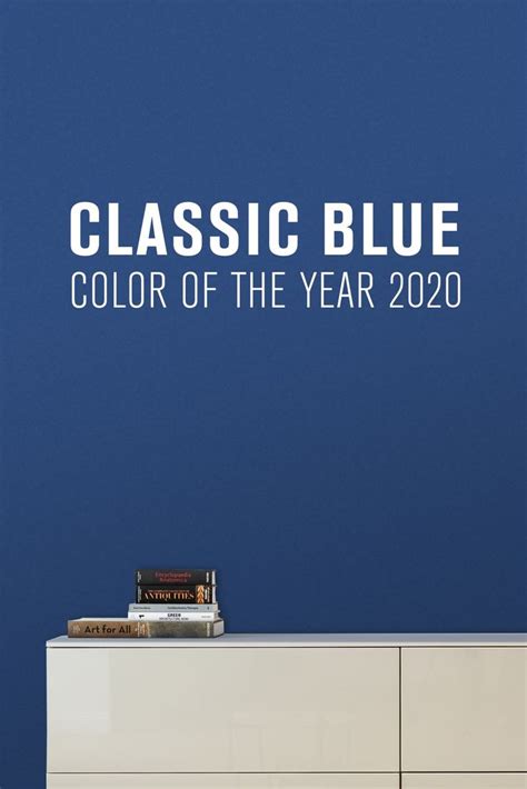 A Blue Wall With The Words Classic Blue Color Of The Year 2020 Written