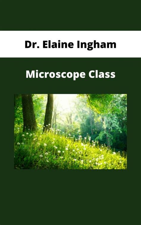 Dr Elaine Ingham Microscope Class Seekcourse