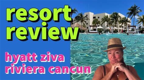 Hyatt Ziva Riviera Cancun Full Review September 2021 Youtube