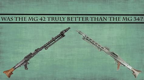 Was The Mg 42 Truly Better Than The Mg 34 Youtube