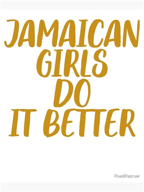 jamaican girls do it better jamaican kingston jamaica poster for sale by roadrescuer redbubble