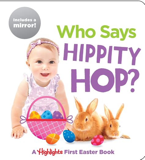 Who Says Hippity Hop A Highlights First Easter Book By Highlights For