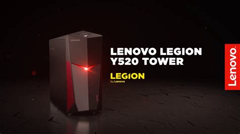 Lenovo Legion Y520 Tower Product Tour Youtube