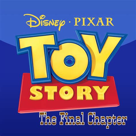Toy Story The Final Chapter Pixar Fanon Wiki Fandom Powered By Wikia