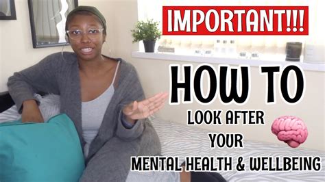 how to look after your mental health and wellbeing tips and tricks youtube