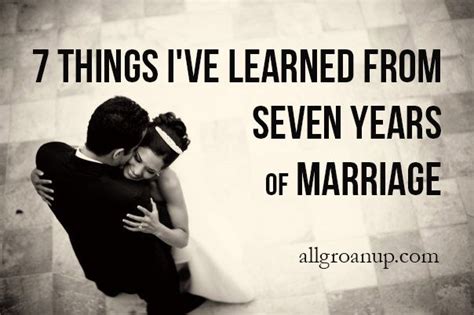 7 Things Ive Learned From Seven Years Of Marriage All Groan Up
