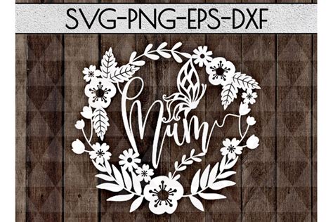 Mum SVG Cutting File, Mothers Day Papercut DXF, EPS, PNG (133012