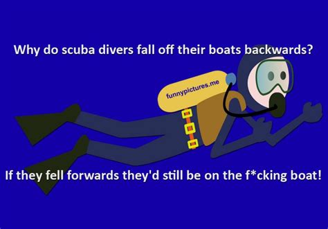 Why Do Scuba Divers Fall Off Their Boats Backwards Funny Pictures